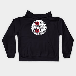 The Love You Share - WHITE Kids Hoodie